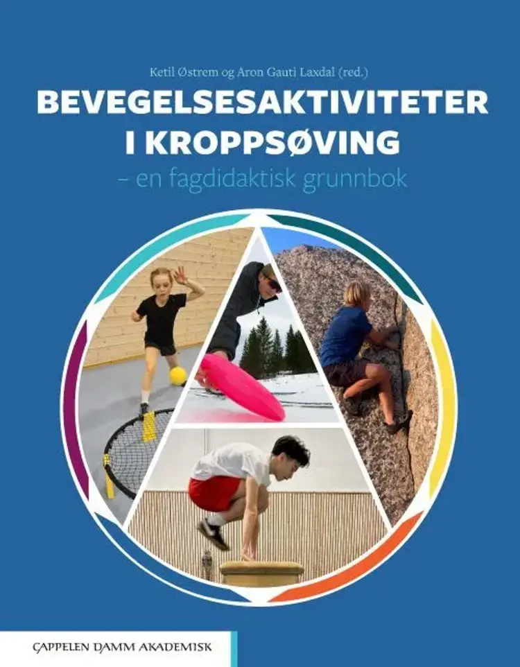 Bevegelsesaktiviteter i kroppsøving : en fagdidaktisk grunnbok af Ketil Østrem