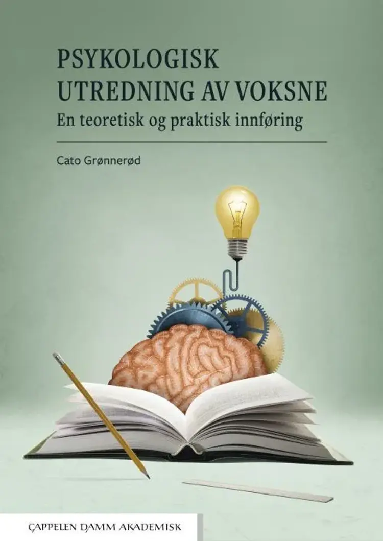 Psykologisk utredning av voksne : en teoretisk og praktisk innføring af Cato Grønnerød