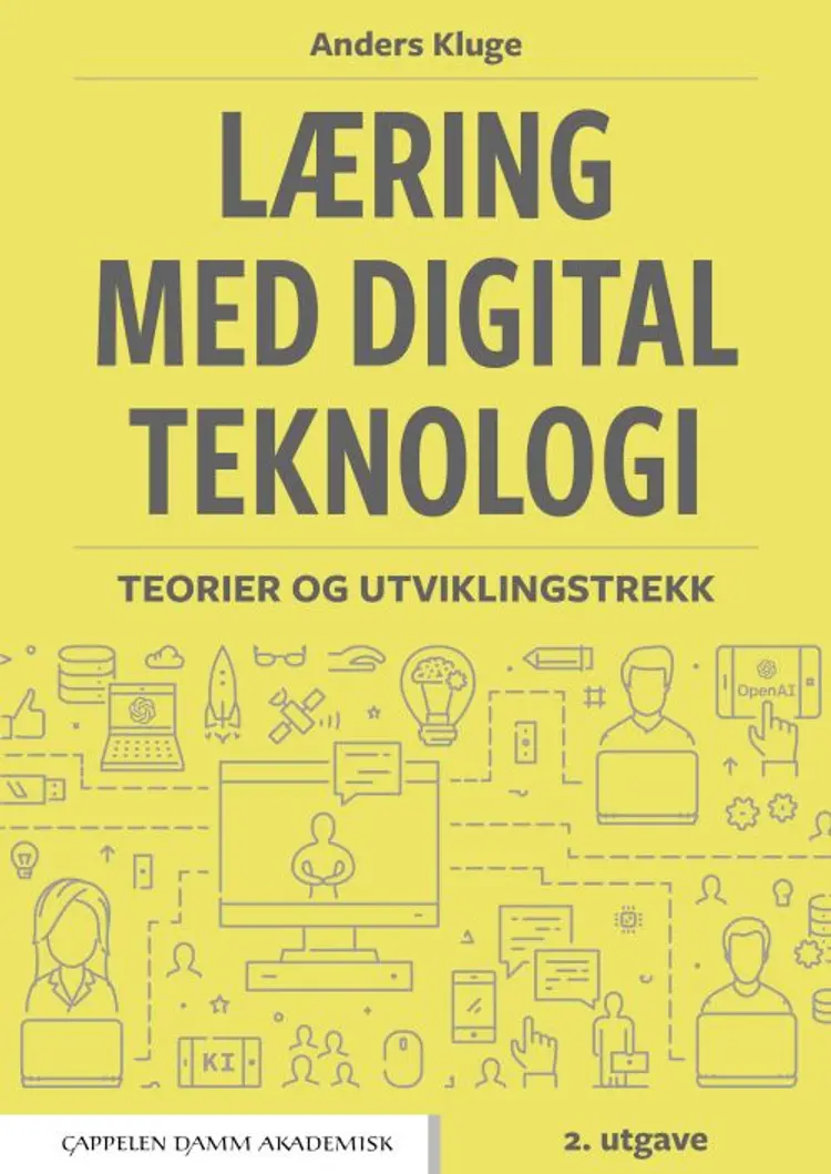 Læring med digital teknologi : teorier og utviklingstrekk af Andes Kluge