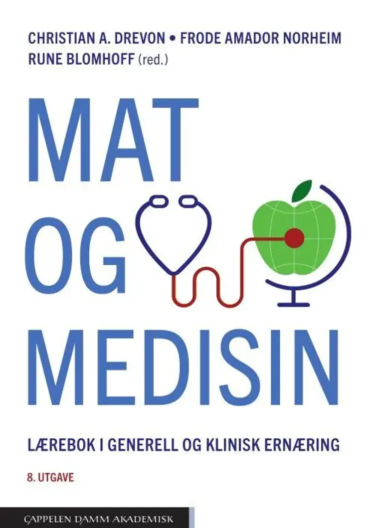 Mat og medisin : lærebok i generell og klinisk ernæring af Christian A. Drevon