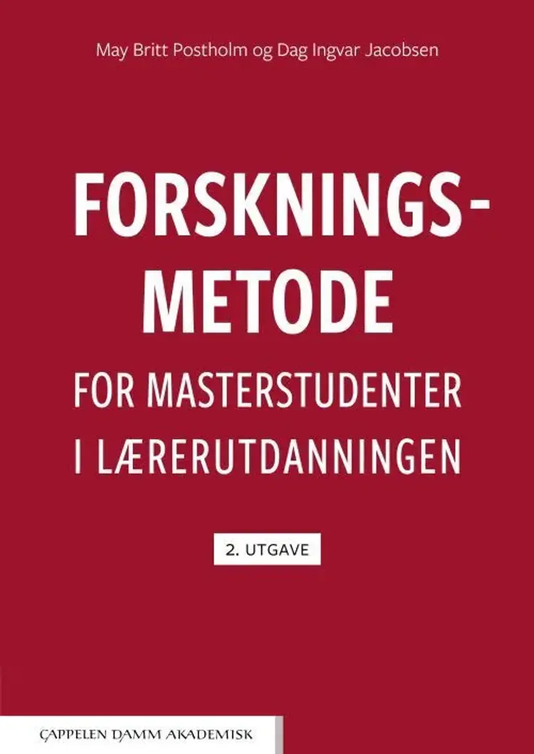 Forskningsmetode for masterstudenter i lærerutdanningen af May Britt Postholm
