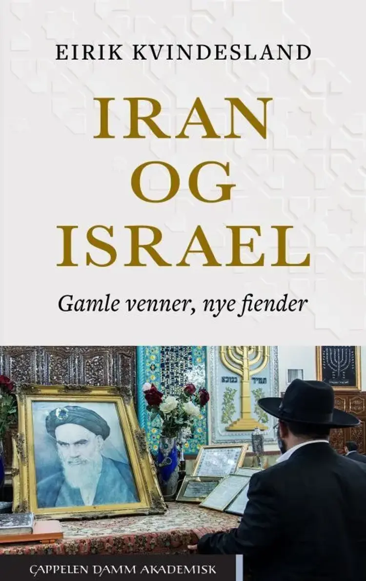 Iran og Israel : gamle venner, nye fiender af Eirik Kvindesland