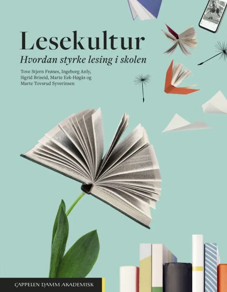 Lesekultur : hvordan styrke lesing i skolen af Tove Stjern Frønes