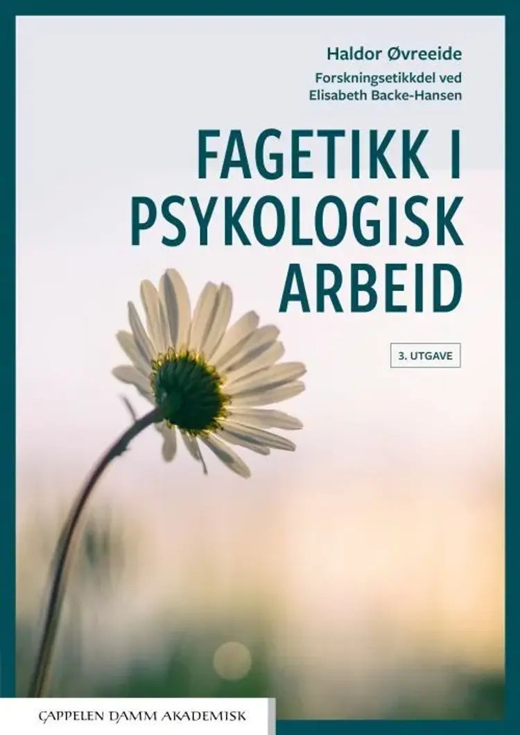 Fagetikk i psykologisk arbeid - Haldor Øvreeide, Elisabeth Backe-Hansen af Haldor Øvreeide