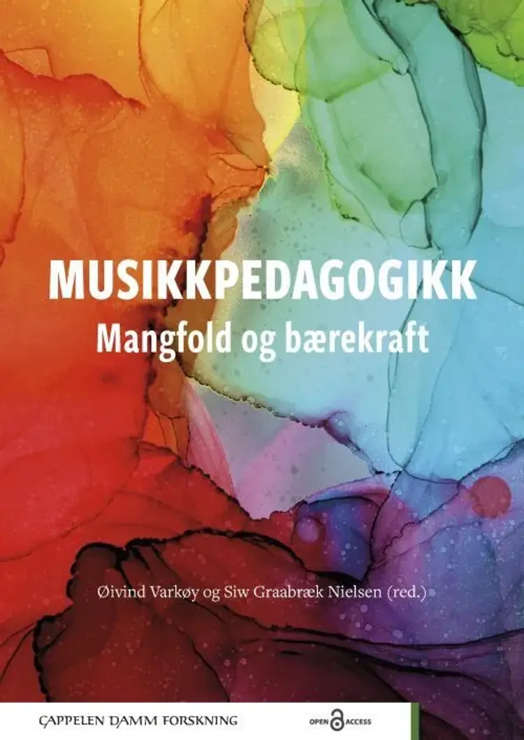 Musikkpedagogikk : mangfold og bærekraft af Øivind Varkøy