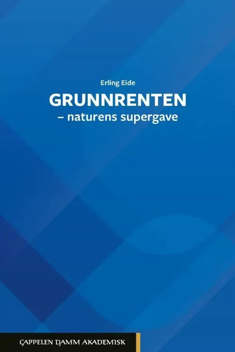 Grunnrenten : naturens supergave af Erling Eide