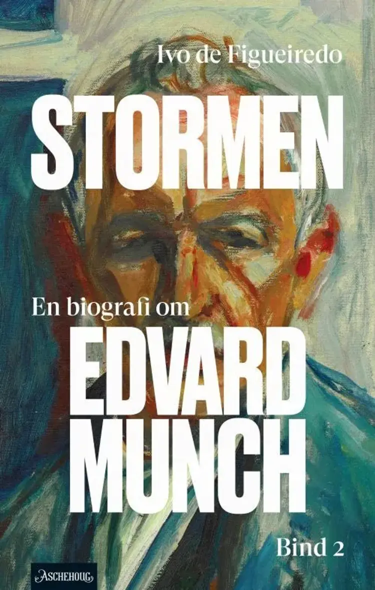 Stormen : en biografi om Edvard Munch. Bd. 2 af Ivo de Figueiredo