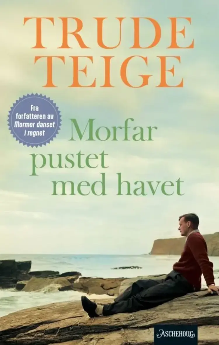 Morfar pustet med havet - Trude Teige af Trude Teige