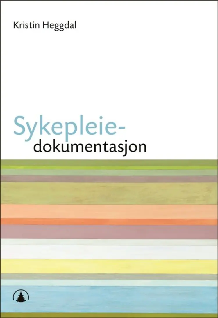 Sykepleiedokumentasjon af Kristin Heggdal