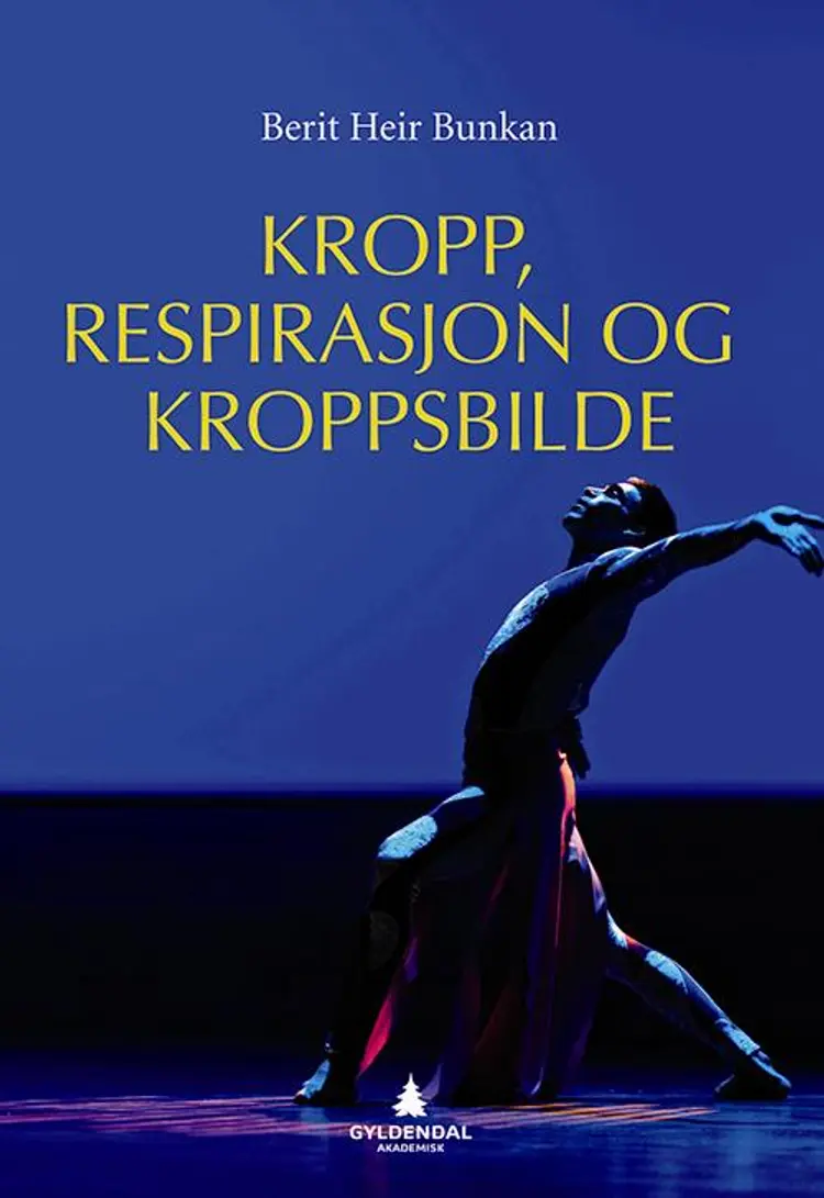 Kropp, respirasjon og kroppsbilde af Berit Heir Bunkan