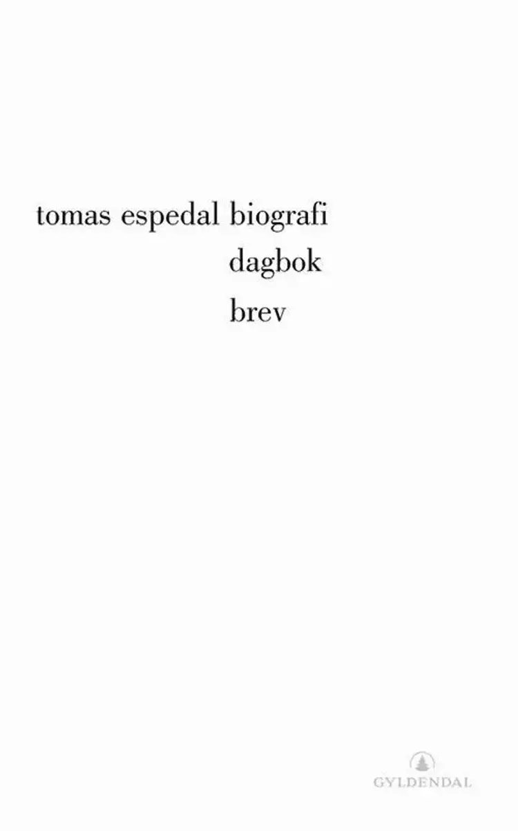 Biografi : (glemsel). Dagbok : (epitafer). Brev : (et forsøk) (poc) af Tomas Espedal