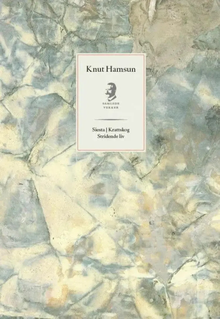 Siesta Krattskog Stridende liv - Knut Hamsun af Knut Hamsun