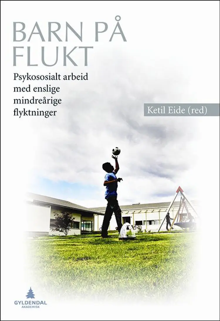 Barn på flukt : psykososialt arbeid med enslige mkindreårige flytkninger af Ketil Eide (red.)