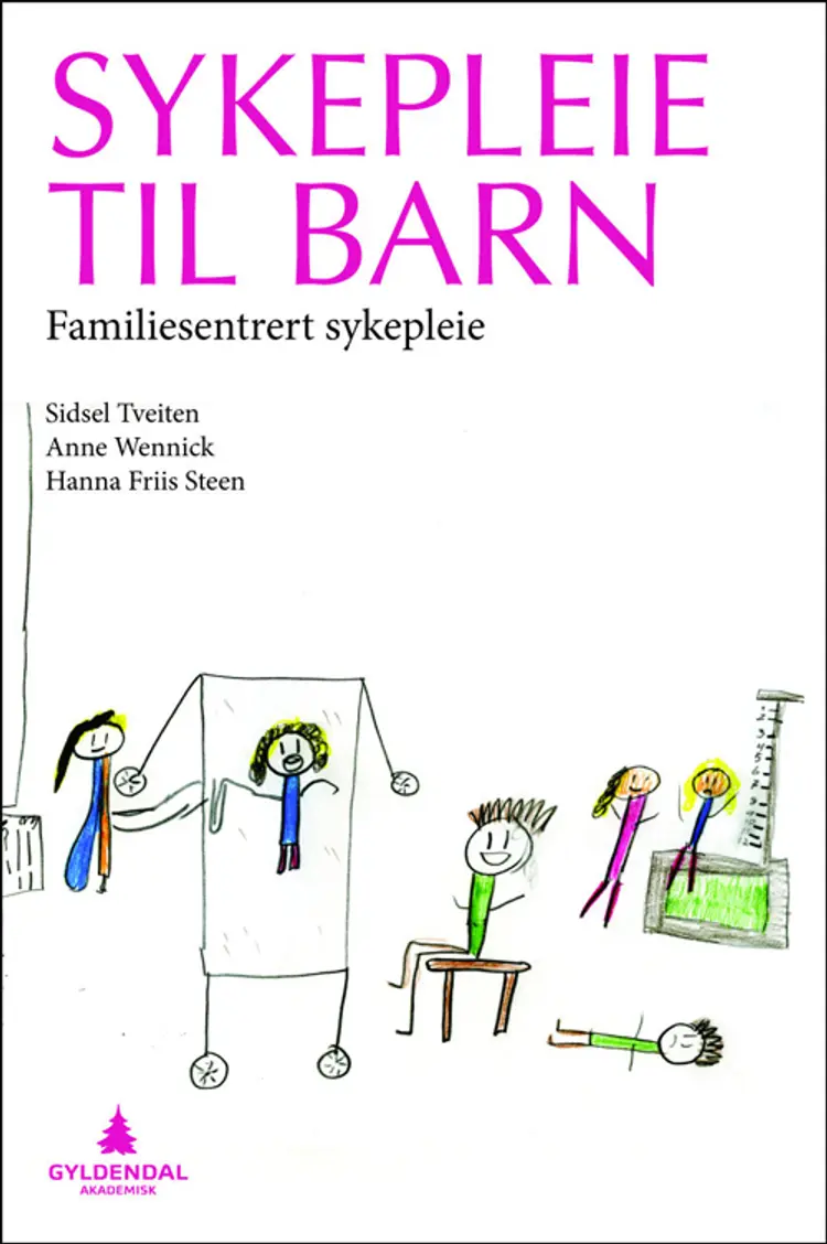 Sykepleie til barn : familiesentrert sykepleie af Sidsel Tveiten