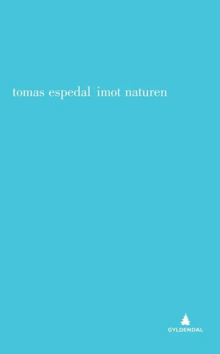 Imot naturen - Tomas Espedal af Tomas Espedal