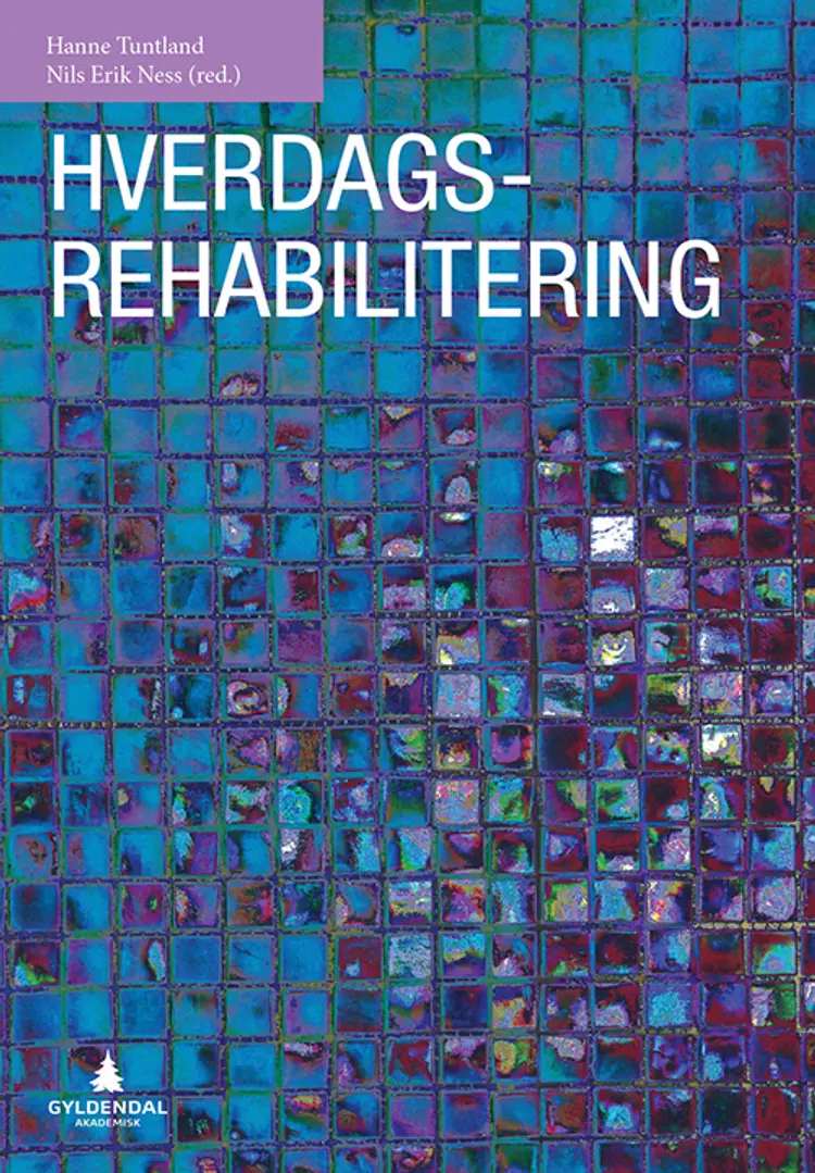 Hverdagsrehabilitering - Hanne Tuntland af Hanne Tuntland