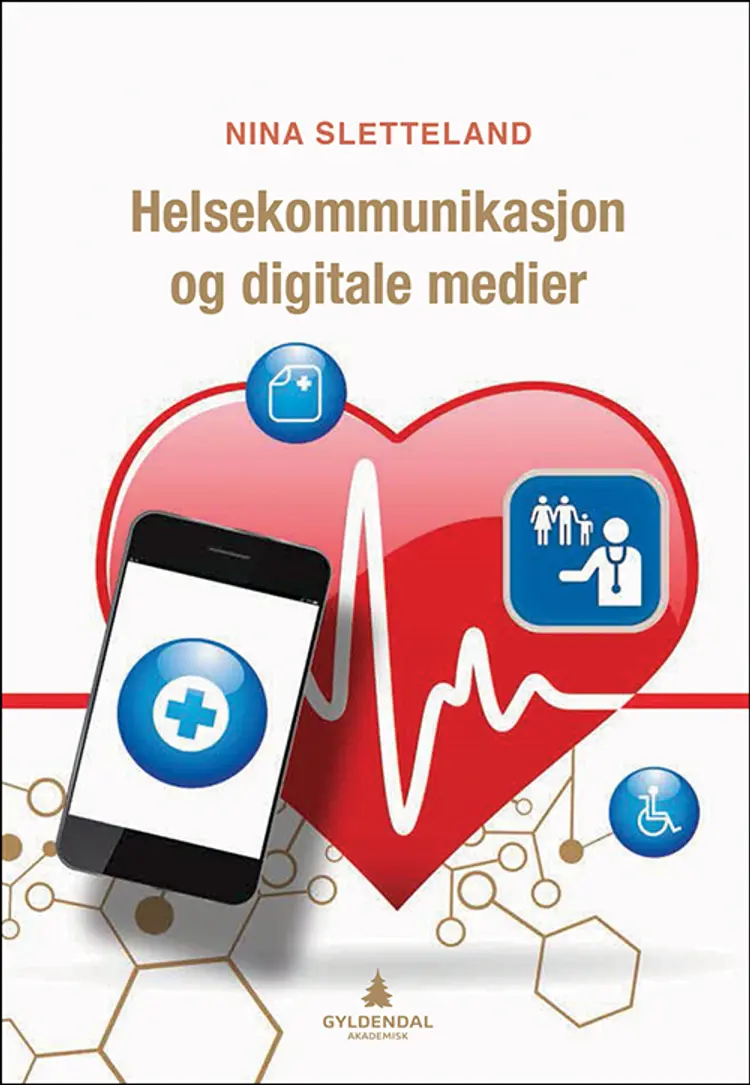 Helsekommunikasjon og digitale medier af Nina Sletteland