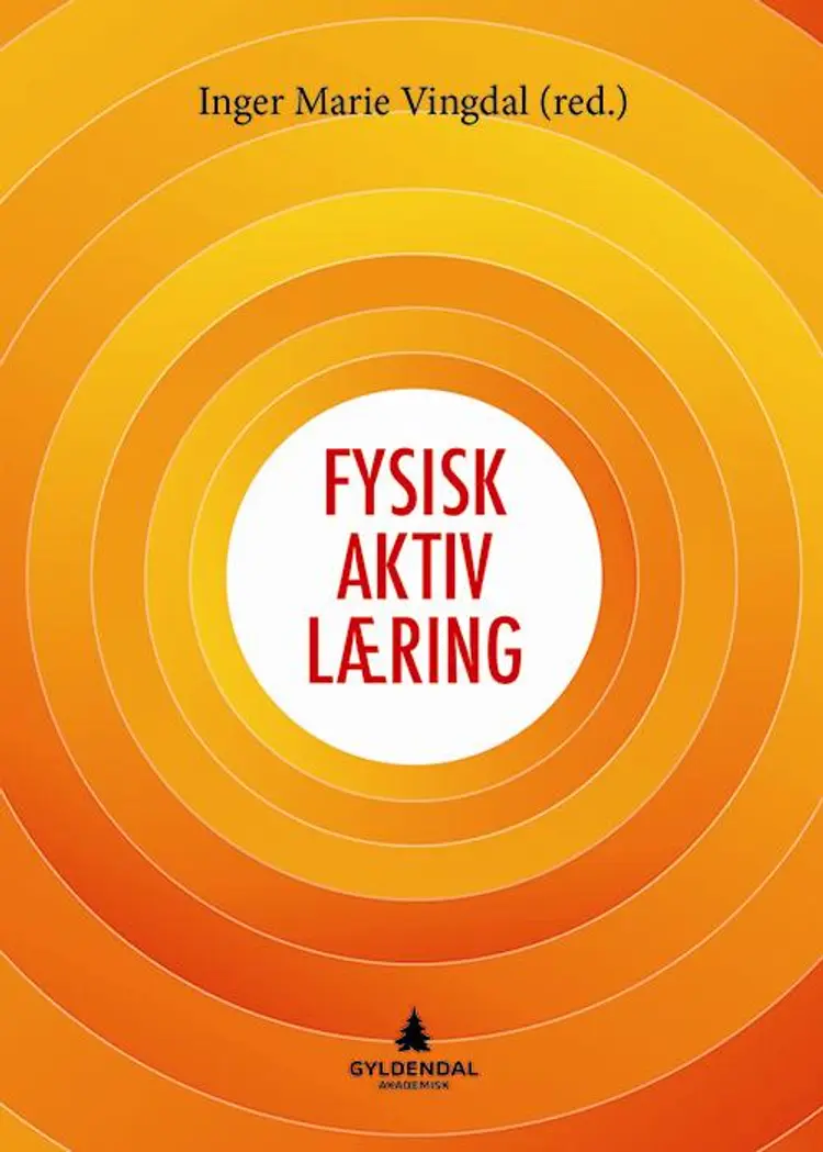 Fysisk aktiv læring af Inger Marie Vingdal (red.)
