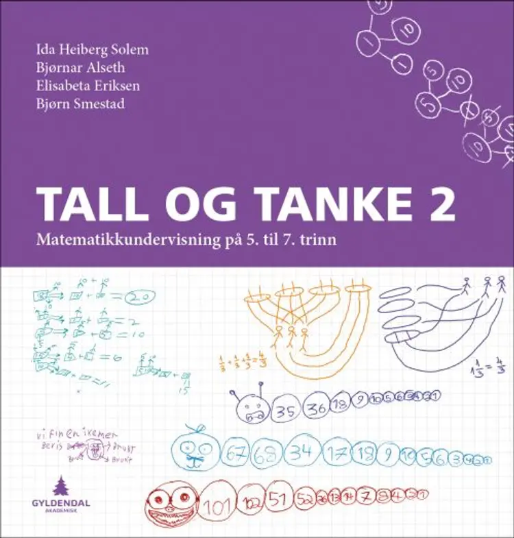 Tall og tanke 2 : matematikkundervisning på 5. til 7. trinn af Ida Heiberg Solem