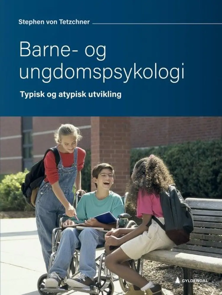 Barne- og ungdomspsykologi : typisk og atypisk utvikling af Stephen von Tetzchner