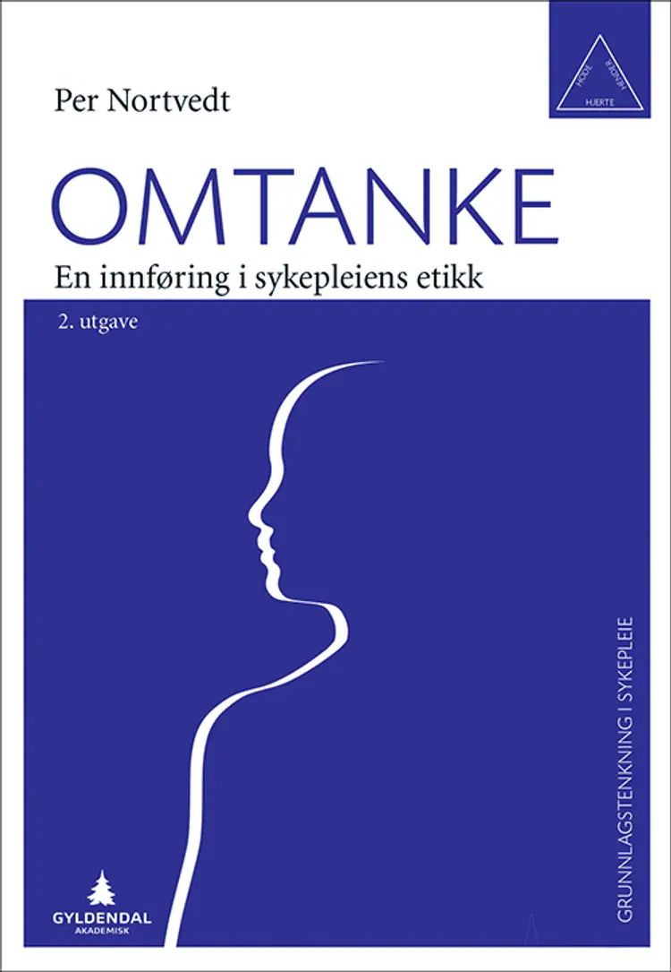 Omtanke : en innføring i sykepleiens etikk af Per Nortvedt
