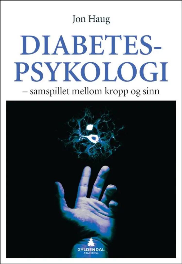 Diabetespsykologi : samspillet mellom kropp og sinn - Jon Haug af Jon Haug