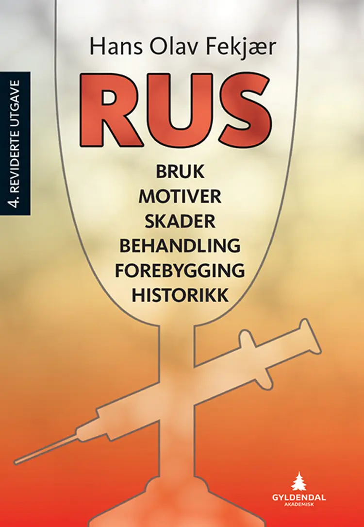 Rus : bruk, motiver, skader, behandling, forebygging, historikk af Hans Olav Fekjær