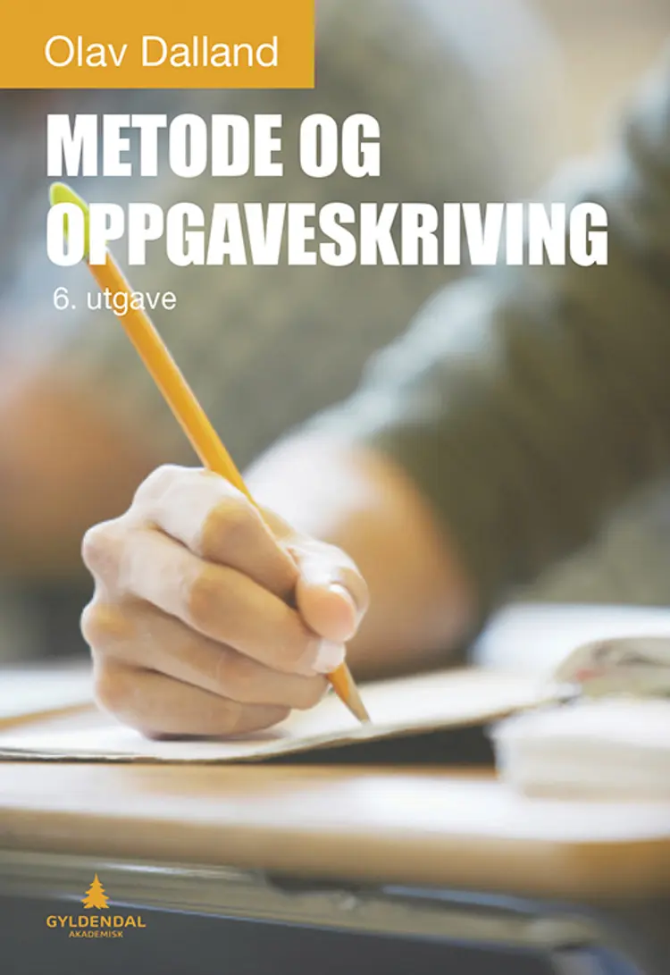 Metode og oppgaveskriving for studenter af Olav Dalland