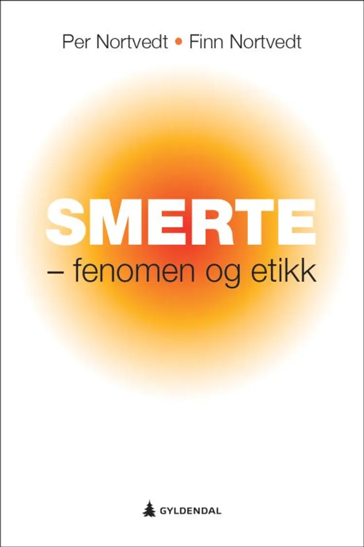 Smerte : fenomen og etikk - Per Nortvedt, Finn Nortvedt af Per Nortvedt