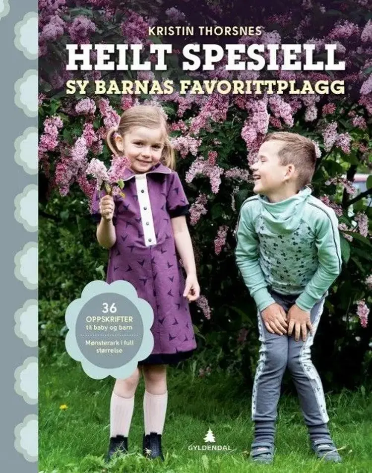 Heilt spesiell : sy barnas favorittplagg - Kerstin Thorsnes, Kristin Thorsnes af Kristin Thorsnes