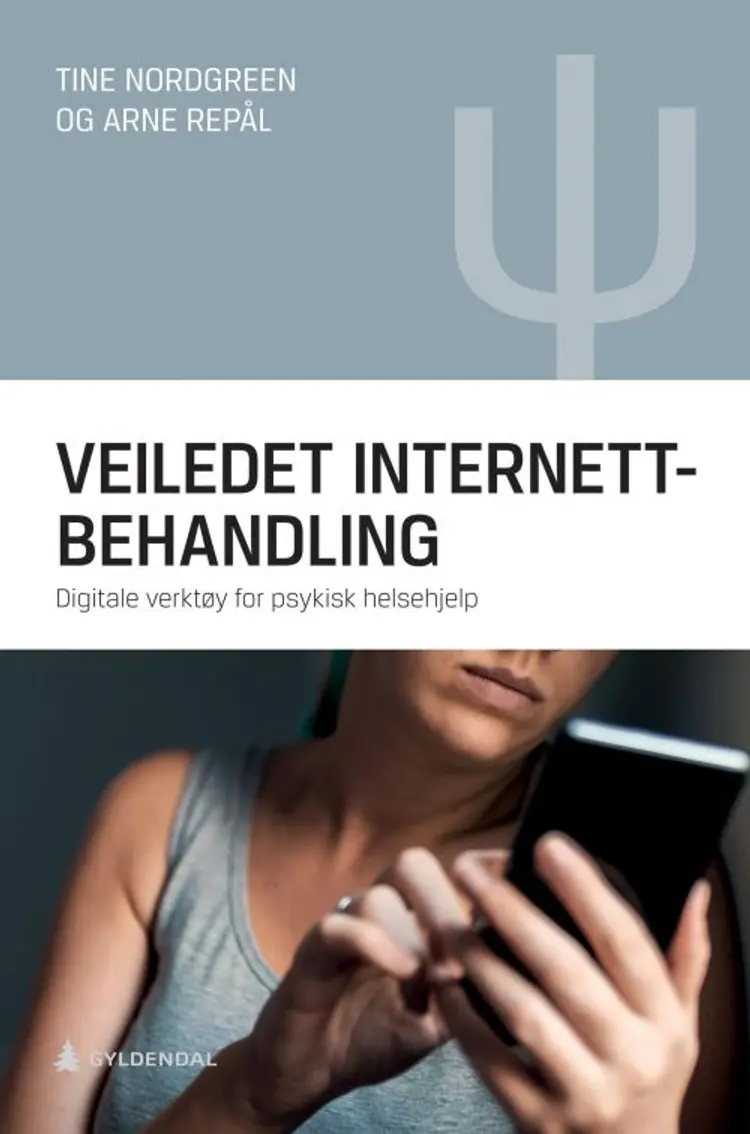 Veiledet internettbehandling : digitale verktøy for psykisk helsehjelp af Tine Nordgreen