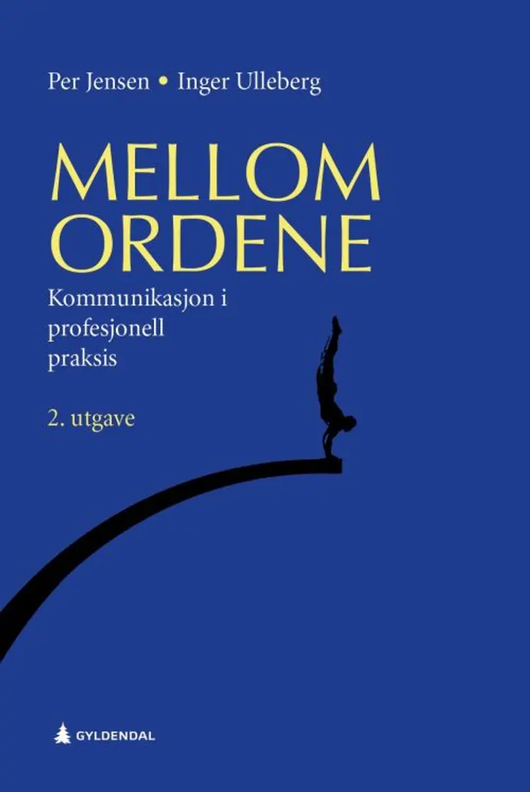 Mellom ordene : kommunikasjon i profesjonell praksis af Per Jensen