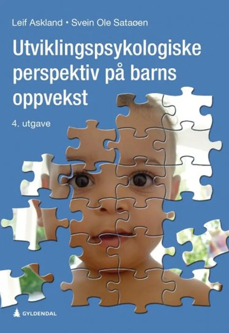 Utviklingspsykologiske perspektiv på barns oppvekst - Leif Askland, Svein Ole Sataøen af Svein Ole Sataøen