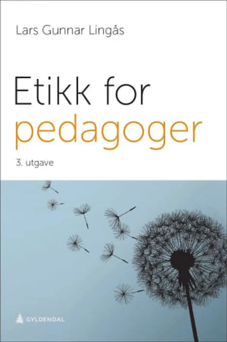 Etikk for pedagoger af Lars Gunnar Lingås