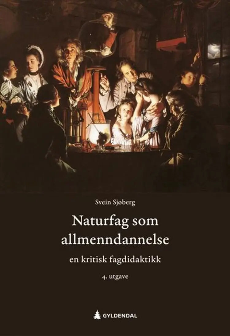 Naturfag som allmenndannelse : en kritisk fagdidaktikk af Svein Sjøberg