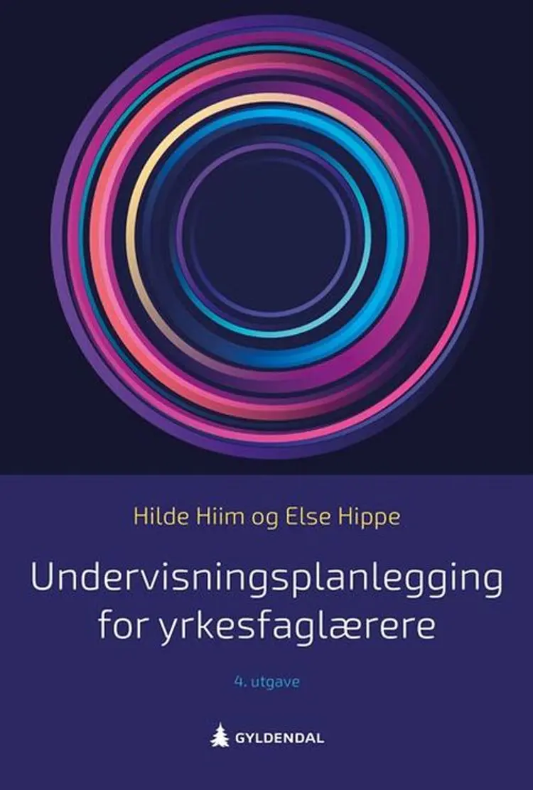 Undervisningsplanlegging for yrkesfaglærere af Hilde Hiim