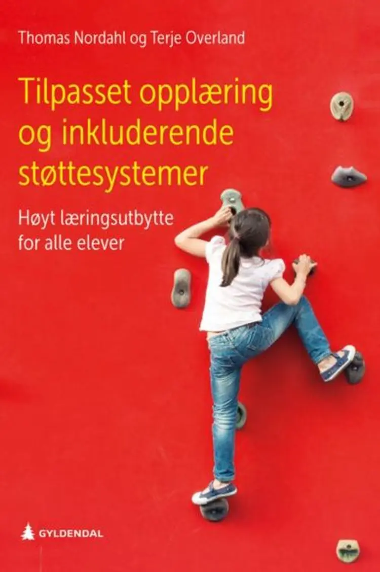 Tilpasset opplæring og inkluderende støttesystemer : høyt læringsutbytte for alle elever af Thomas Nordahl