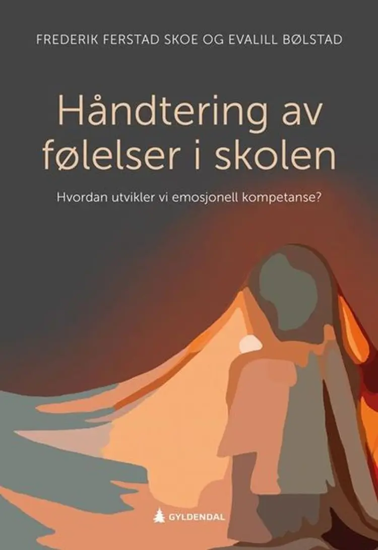 Håndtering av følelser i skolen : hvordan utvikler vi emosjonell kompetanse? af Frederik Ferstad Skoe