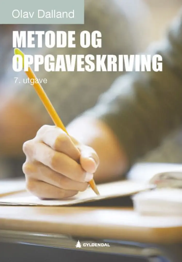 Metode og oppgaveskriving for studenter af Olav Dalland