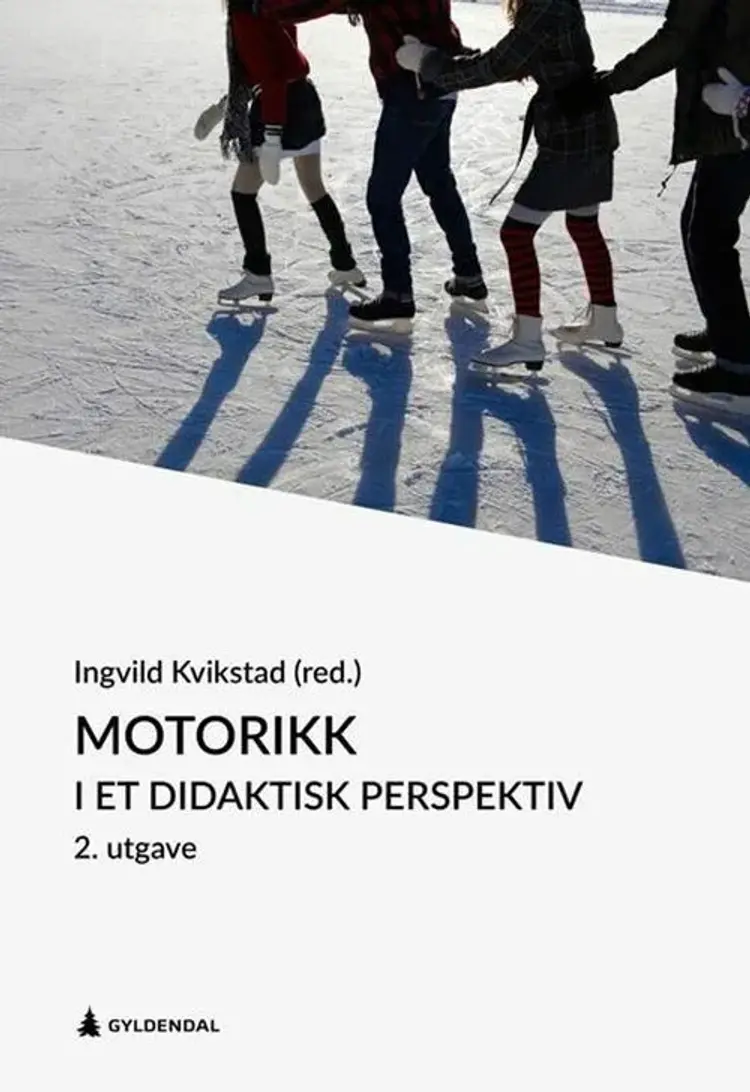 Motorikk i et didaktisk perspektiv af Ingvild Kvikstad