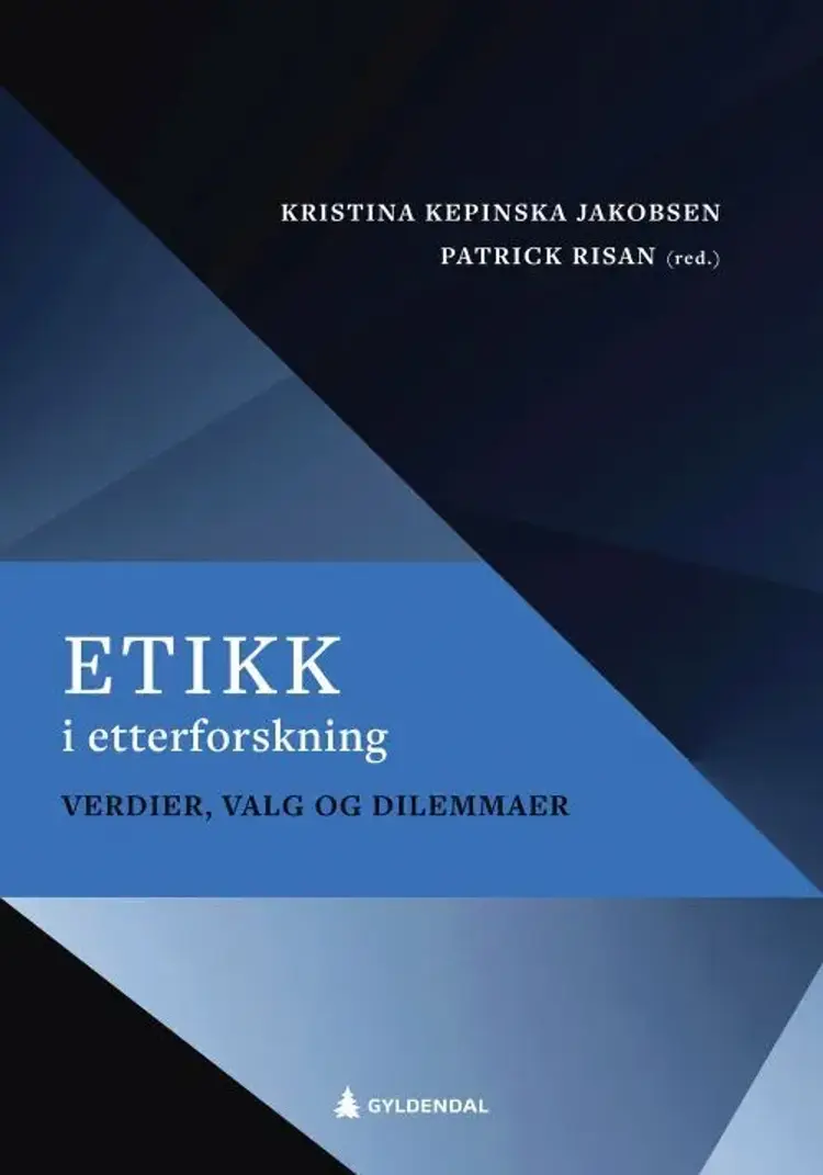 Etikk i etterforskning : verdier, vag og dilemmaer af Kristina Kepinska Jakobsen