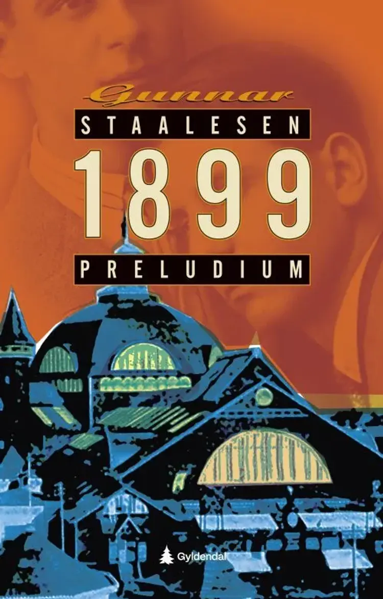 1899 : preludium af Gunnar Staalesen
