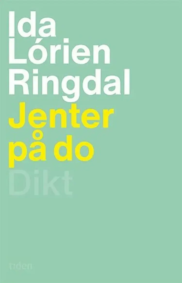 Jenter på do : dikt af Ida Lórien Ringdal