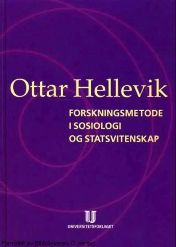 Forskningsmetode i sosiologi og statsvitenskap af Ottar Hellevik