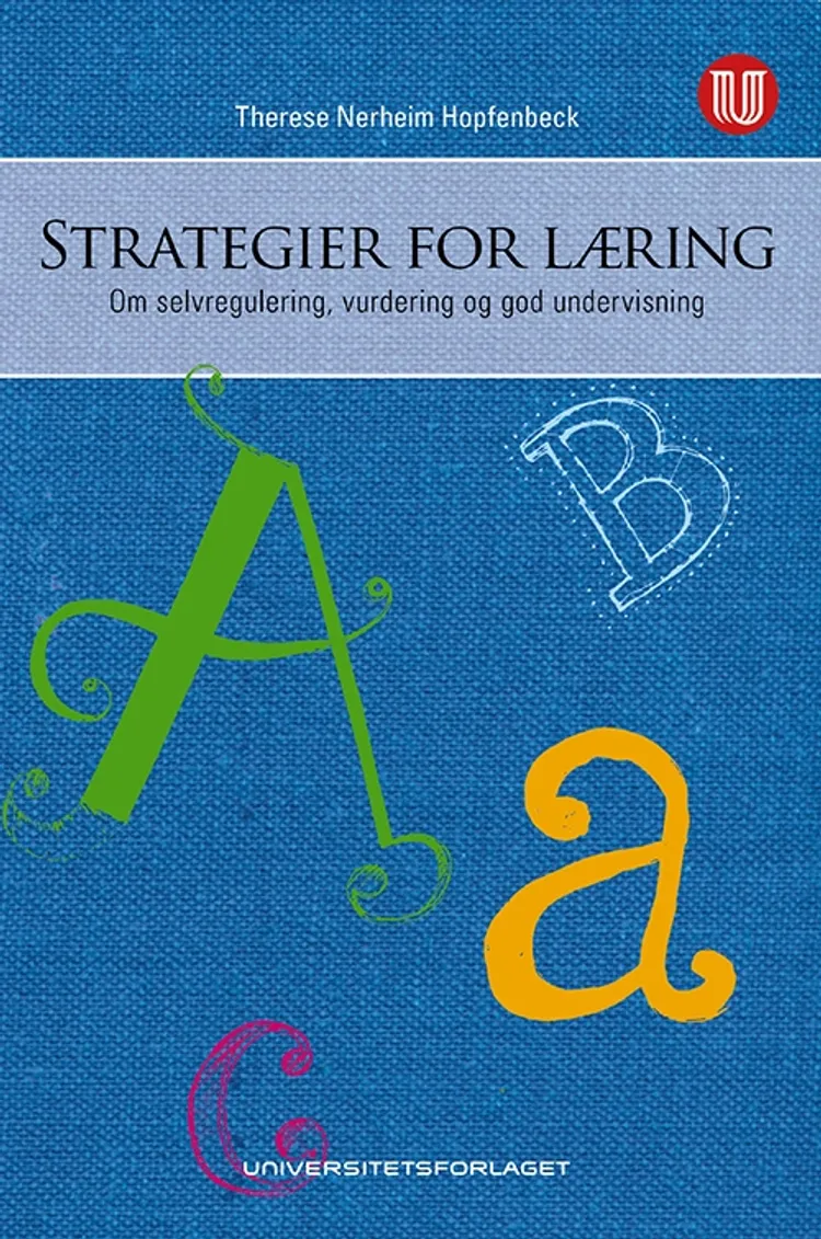 Strategier for læring : om selvregulering, vurdering og god undervisning af Therese Nerheim Hopfenbeck