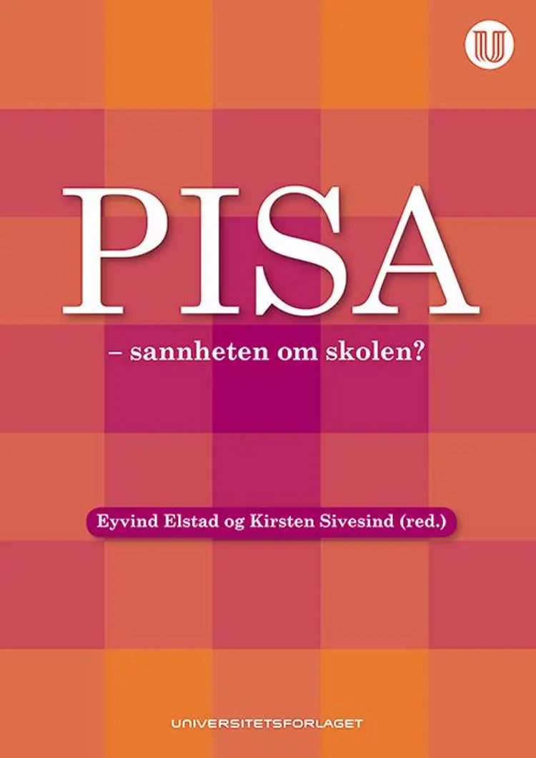 PISA - sannheten om skolen? - Eyvind Elstad (red.) af Eyvind Elstad (red.)