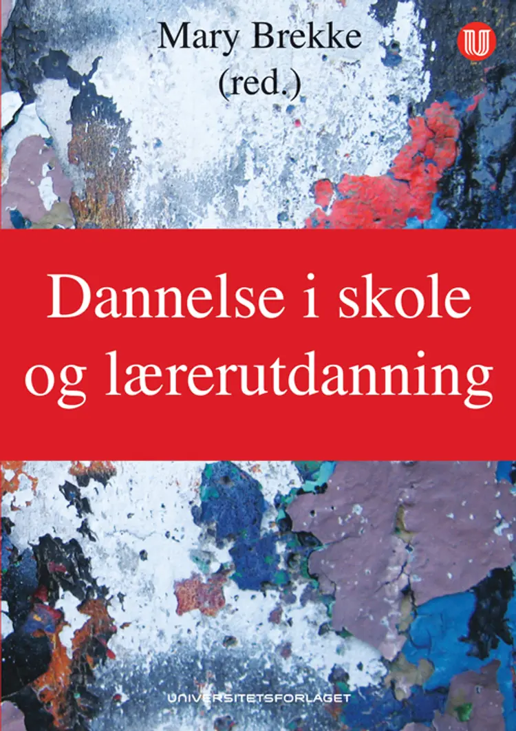 Dannelse i skole og lærerutdanning af Mary Brekke (red.)