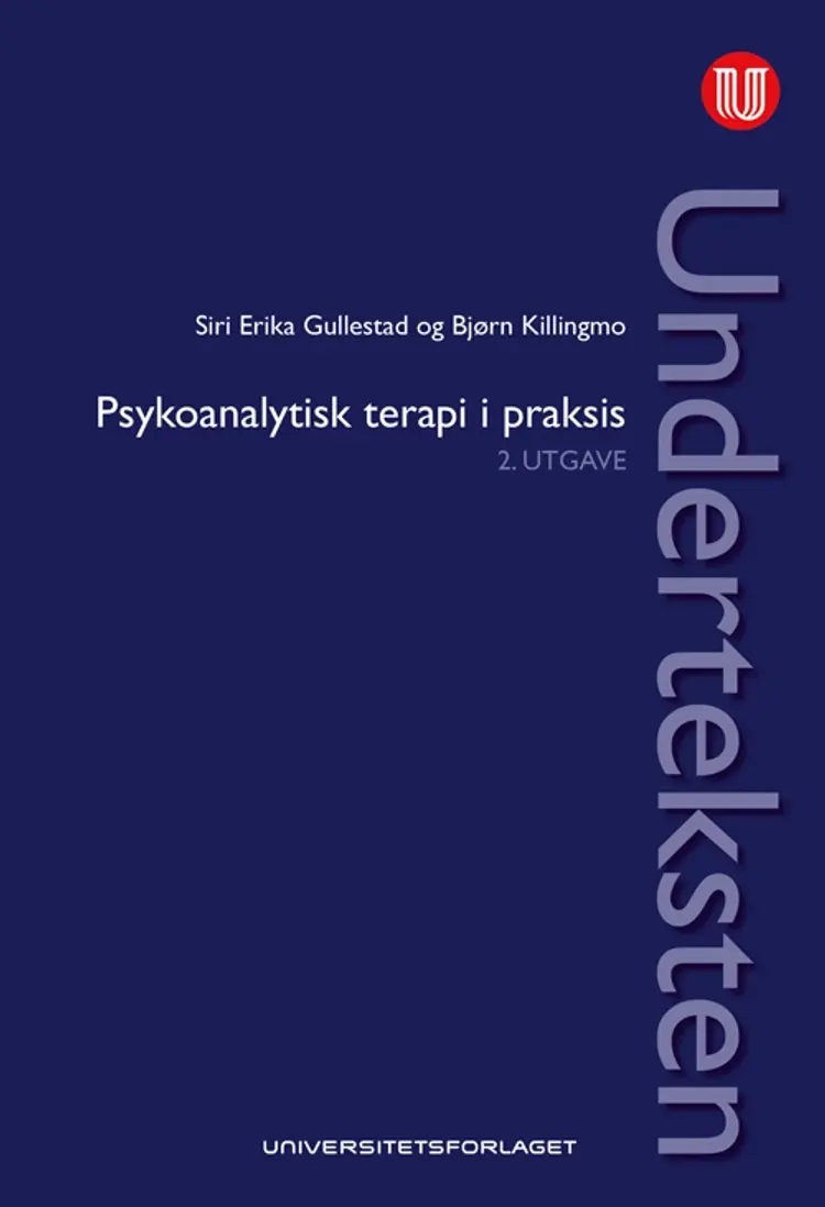 Underteksten : psykoanalytisk teori i praksis (2.utg.) af Bjørn Killingmo