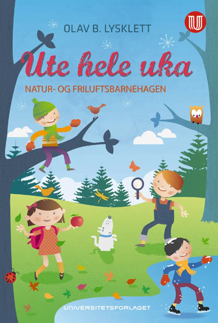 Ute hele uka : natur- og friluftsbarnehagen af Olav B. Lysklett