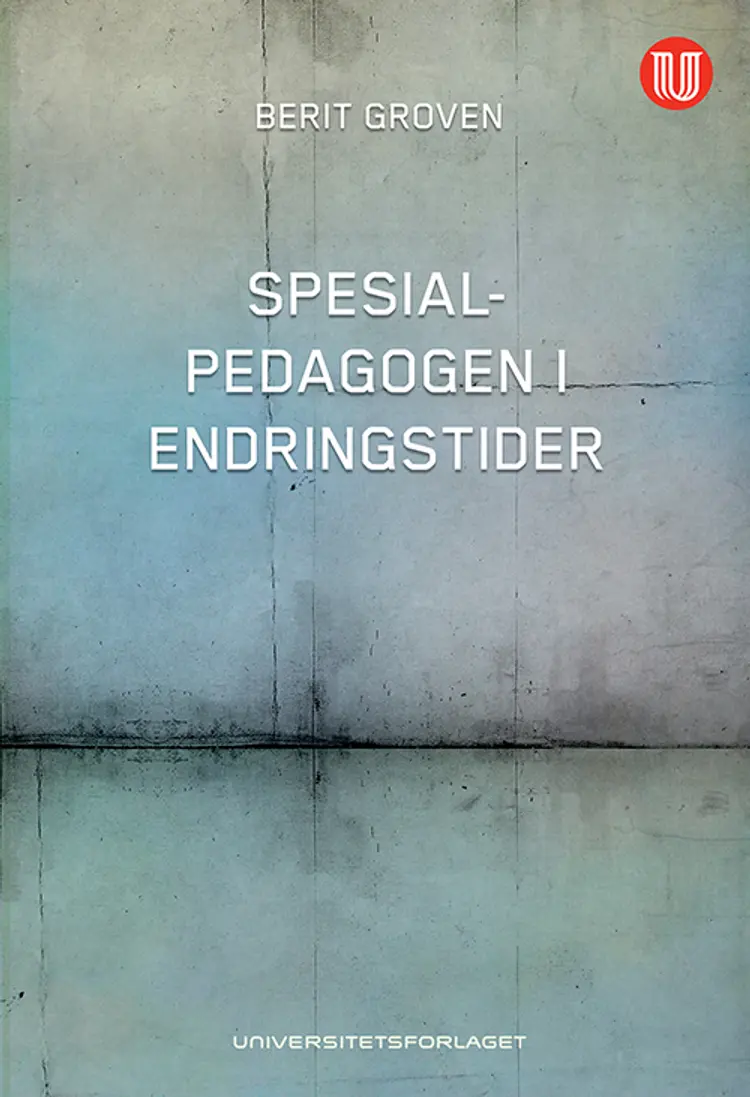 Spesialpedagogen i endringstider af Berit Groven